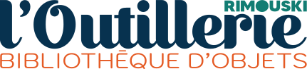 l'Outillerie Rimouski - Biblioth&egrave;que d'objets