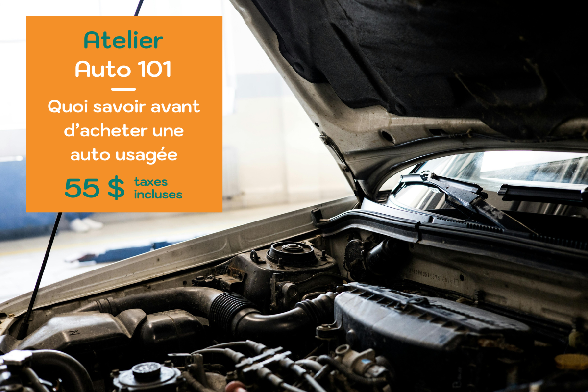 Atelier: Auto 101 - Quoi savoir avant d'acheter une auto usagée
